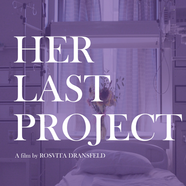 a poster image of Her Last Project the film about Dr. Sarwal